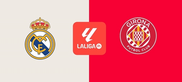 Nhận định La Liga - Real vs Girona (22h15 ngày 23/2): Khó lòng ngăn cản đội chủ nhà