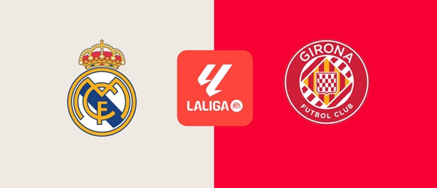 Nhận định La Liga - Real vs Girona (22h15 ngày 23/2): Khó lòng ngăn cản đội chủ nhà