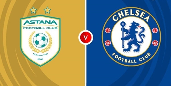Nhận định Conference League - Astana vs Chelsea (22h30 ngày 12/12): Sức mạnh vượt trội; Tiếp đà thăng hoa