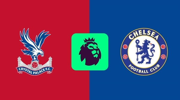Nhận định Ngoại hạng Anh - Crystal Palace vs Chelsea (22h00 ngày 4/1): Thử thách khó nhằn; Điểm tựa lịch sử
