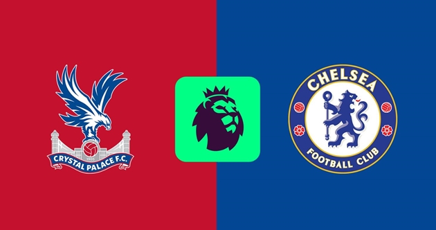 Nhận định Ngoại hạng Anh - Crystal Palace vs Chelsea (22h00 ngày 4/1): Thử thách khó nhằn; Điểm tựa lịch sử
